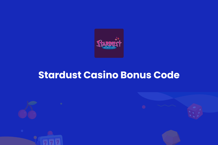 Stardust Casino Bonus Code